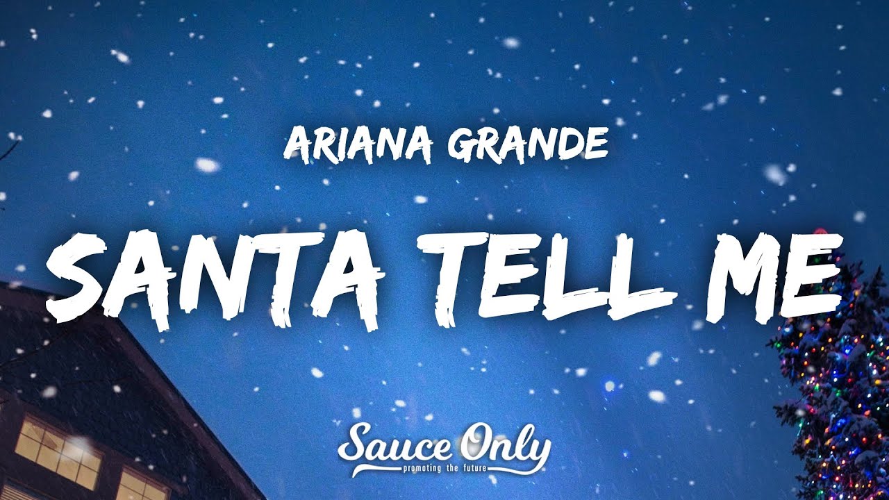 Ariana Grande - Santa Tell Me (Lyrics) - YouTube Ariana Grande Santa Tell Me Tekst