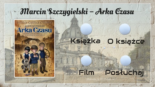 Arka Czasu Plan Wydarzeń Lektury Arka Czasu