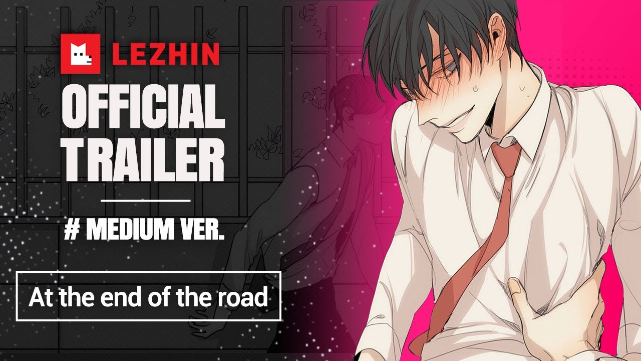 At the End of the Road (Medium ver.) | BL Webtoon Trailer - Lezhin At The End Of The Road Manhwa Read