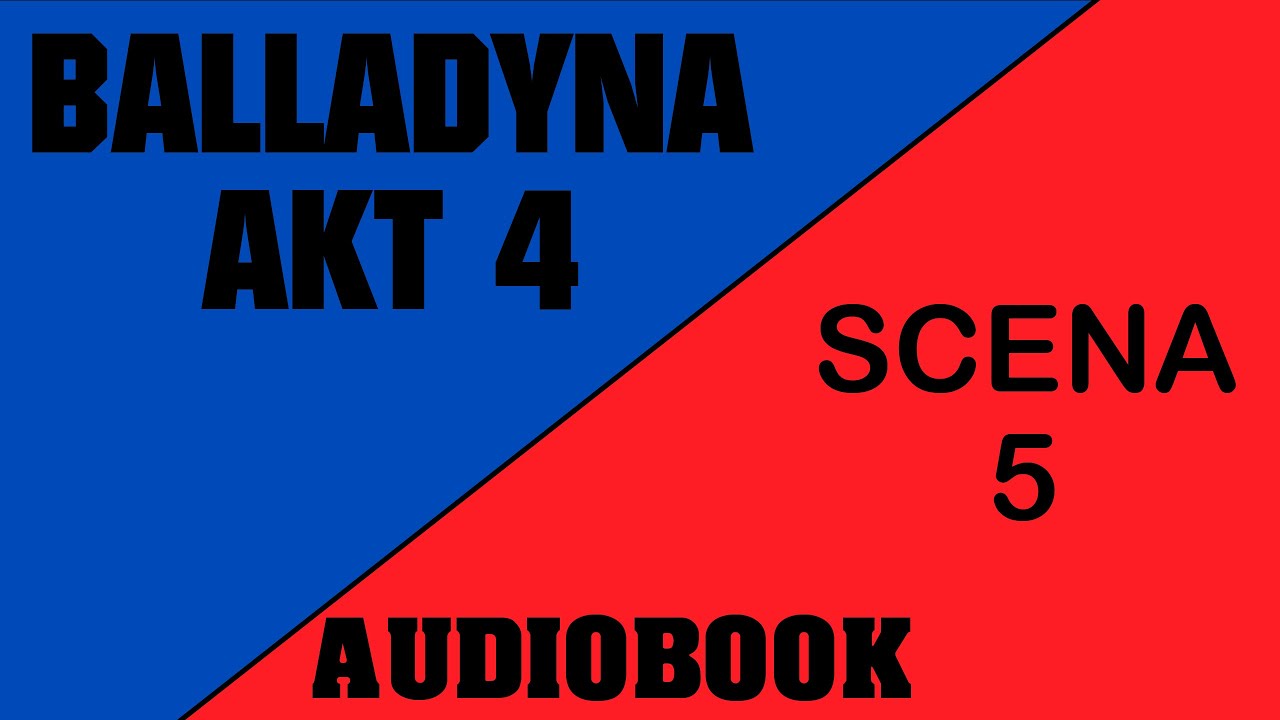 Akt 4 Scena 5 Balladyna