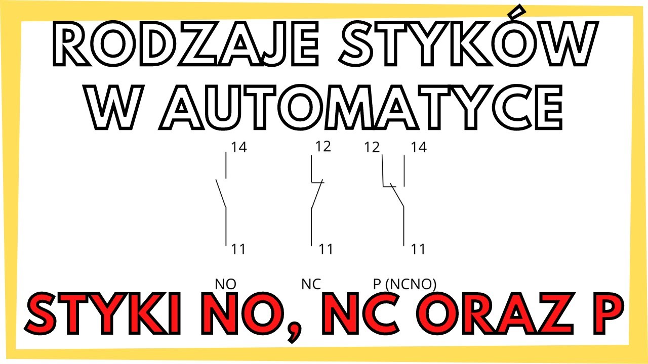 [Automatyka] Rodzaje styków w automatyce - Styki NO NC - YouTube Czujniki Indukcyjne W Automatyce Część 1