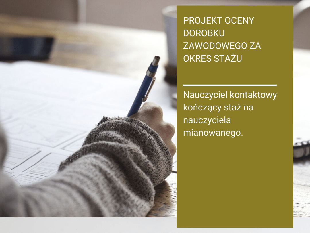 Awans zawodowy. Projekt oceny dorobku zawodowego nauczyciela za okres Projekt Oceny Dorobku Zawodowego Nauczyciela Stazysty