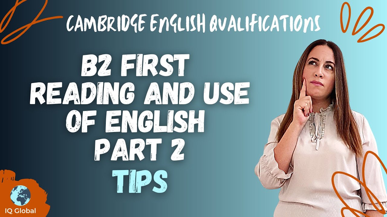 B2 Reading and Use of English Part 2 | Tips - YouTube English Class B2