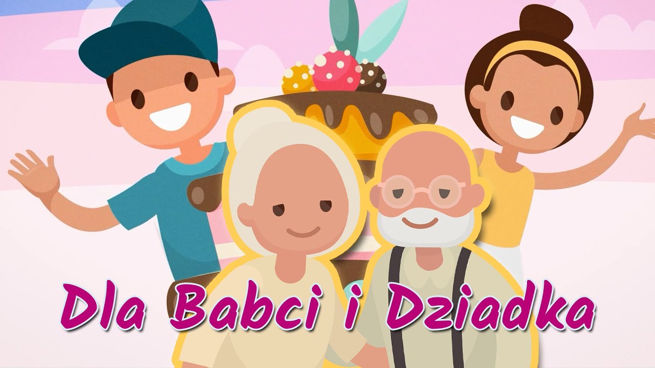 Babcia i dziadek | Piosenka dla dzieci na Dzień Babci i Dziadka - YouTube Piosenki Na Dzień Babci I Dziadka W Przedszkolu
