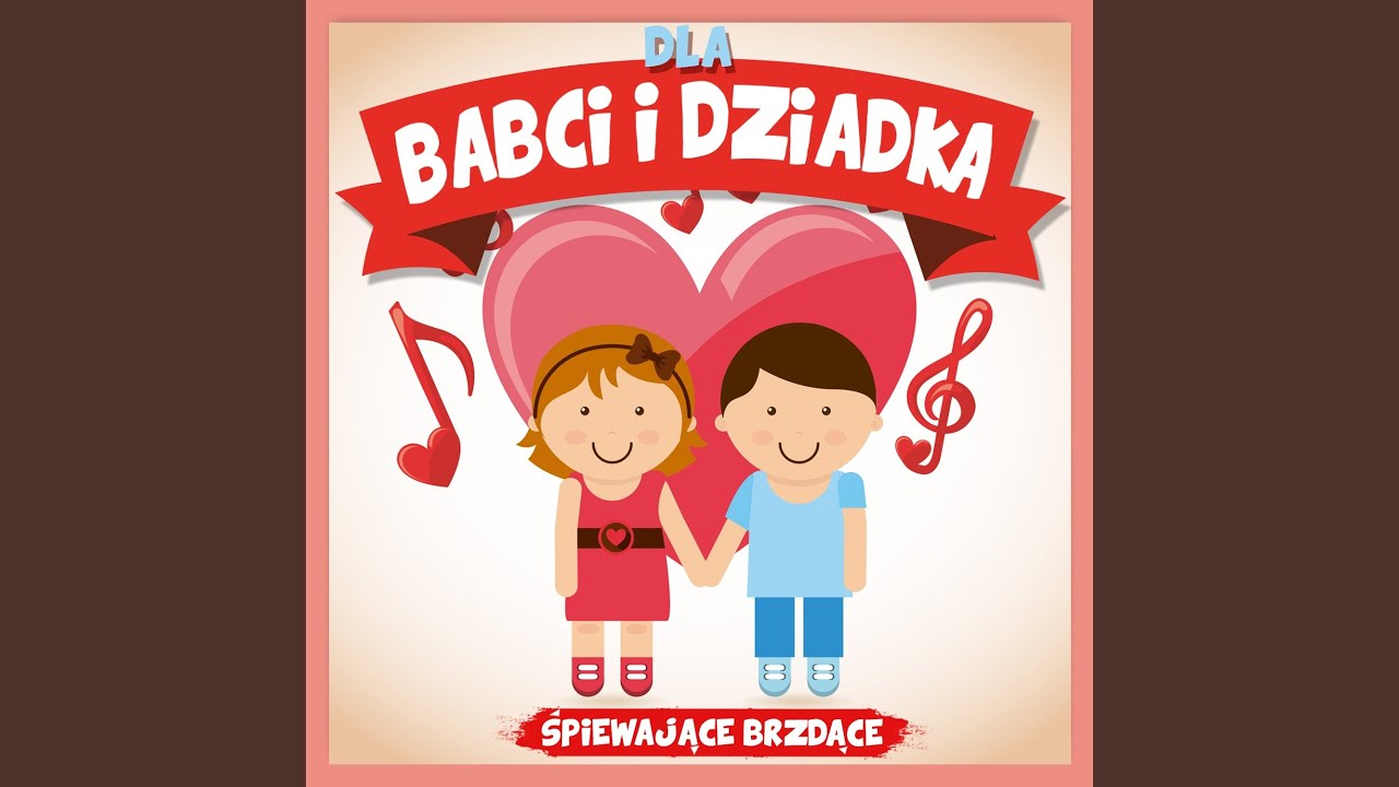 Kiedy Babcia Była Mała Piosenka