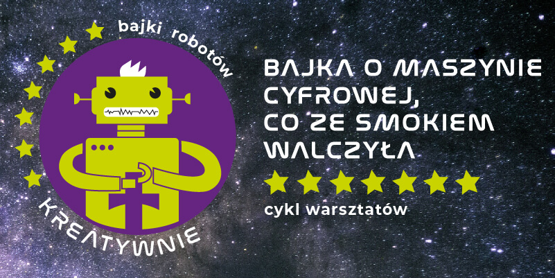 Bajka o maszynie cyfrowej, co ze smokiem walczyła Bajka O Maszynie Cyfrowej Co Ze Smokiem Walczyła