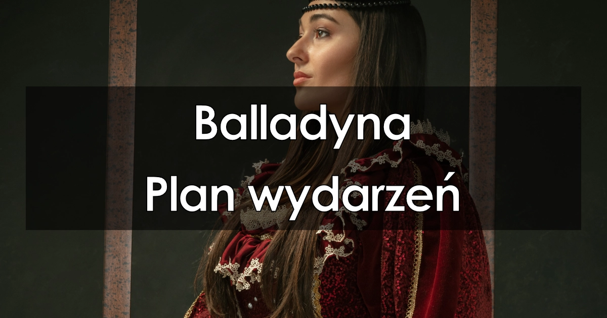 Balladyna Akt 5 Plan Wydarzen