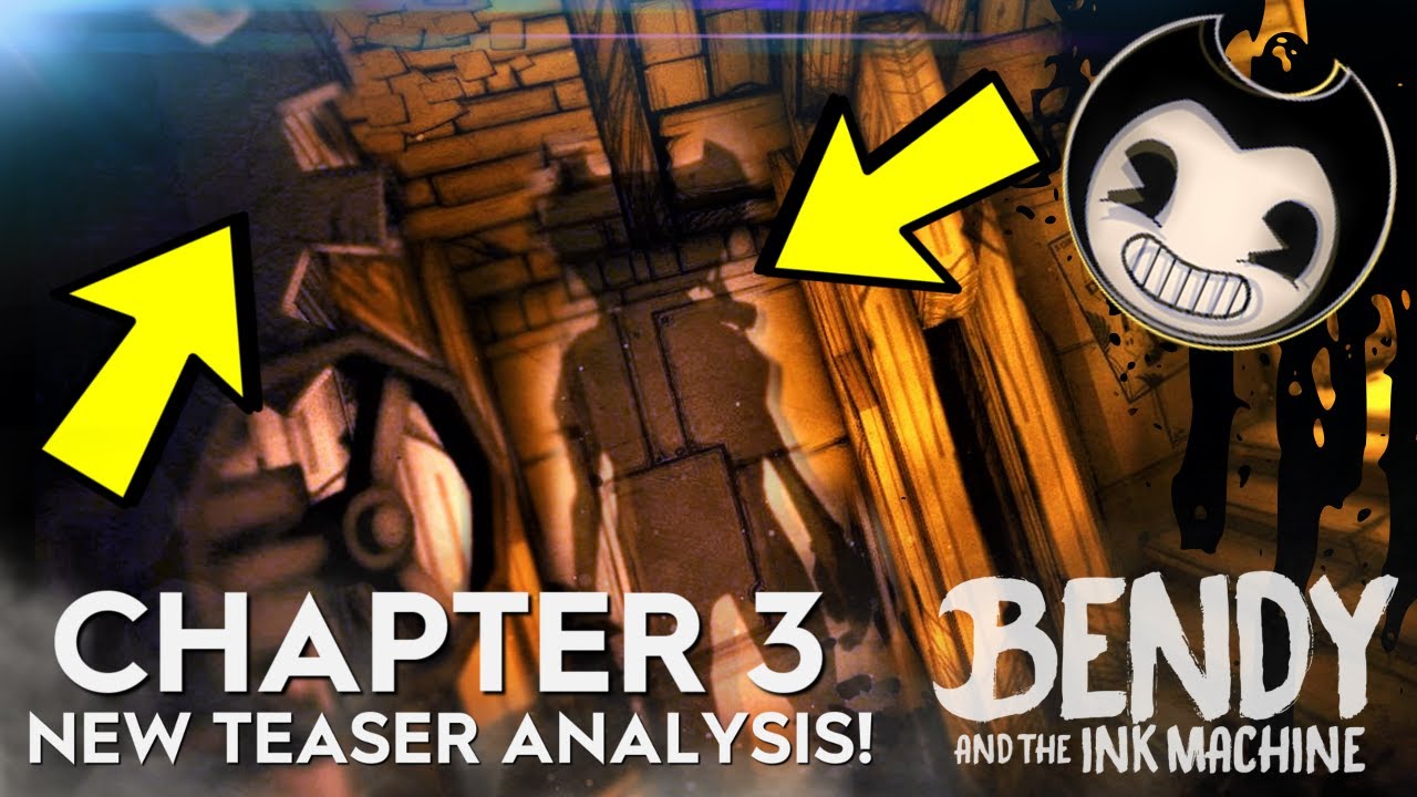 Bendy And The Ink Machine Chapter 3 Teaser