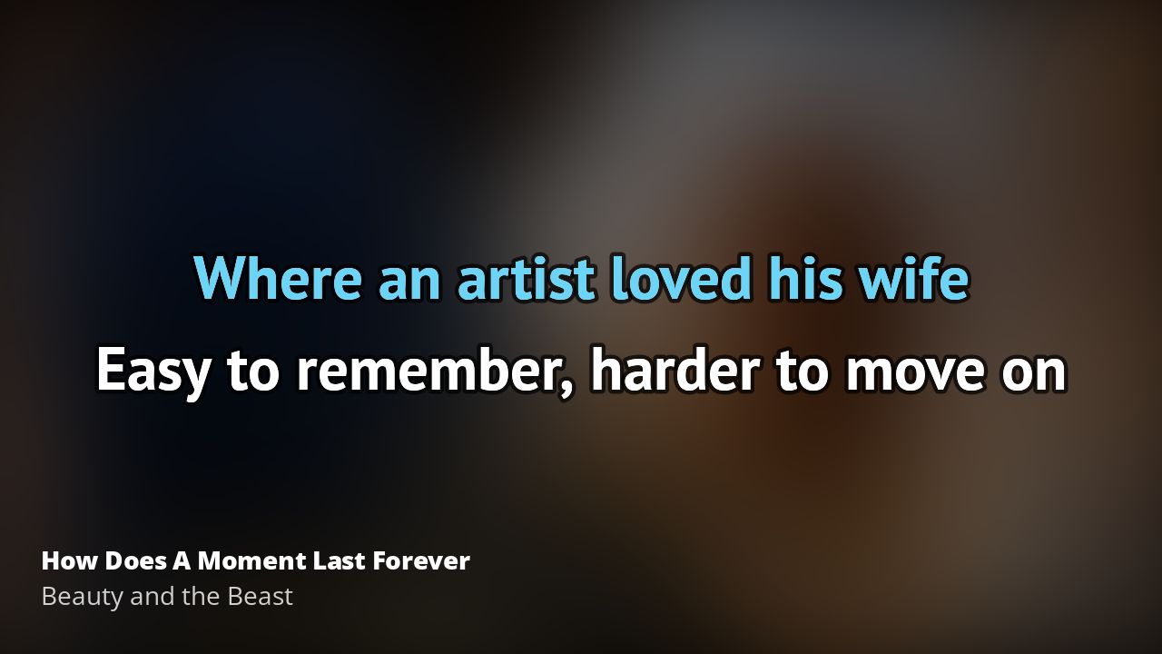 Beauty and the Beast – How Does A Moment Last Forever | Tekst piosenki Tekst Piosenki Beauty And A Beat