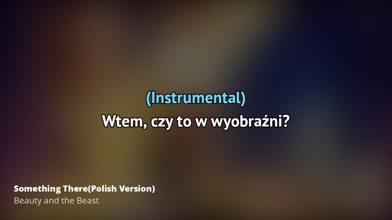 Beauty and the Beast – Something There(Polish Version) | Tekst piosenki Tekst Piosenki Beauty And A Beat