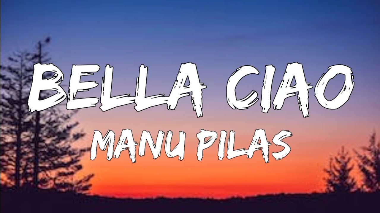 Bella ciao - Manu Pilas ( official music lyrics) - YouTube Manu Chao Bella Ciao Lyrics