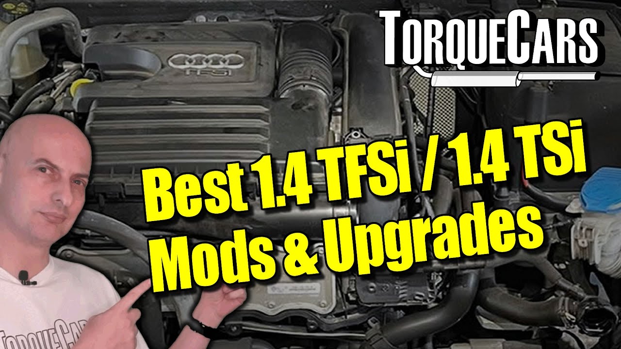 Best 1.4 TFSi TSi Mods & Upgrades [Seat, Audi, VW, Skoda Tuning Guide Pops And Bangs 1 4 Tsi