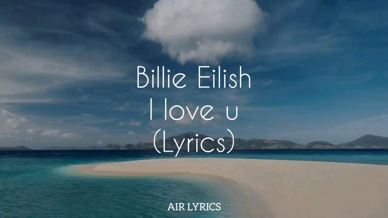 Billie Eilish I Love You Tekst