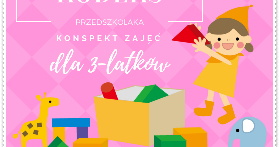 Boberkowy World : Kodeks Przedszkolaka - konspekt zajęć dla 3-latków Konspekt Zajęć W Przedszkolu 3 Latki