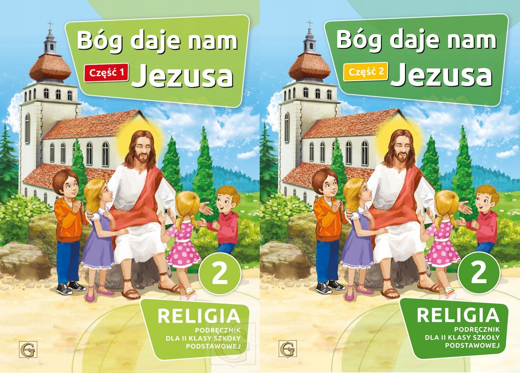 BÓG DAJE NAM JEZUSA KL.2 CZĘŚĆ 1+2 GAUDIUM RELIGIA (14091250116 Podręcznik Do Religii Klasa 2