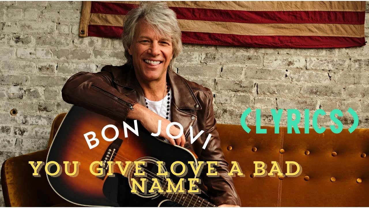 BON JOVI - YOU GIVE LOVE A BAD NAME (LYRICS) - YouTube Bon Jovi You Give Love A Bad Name Tekst