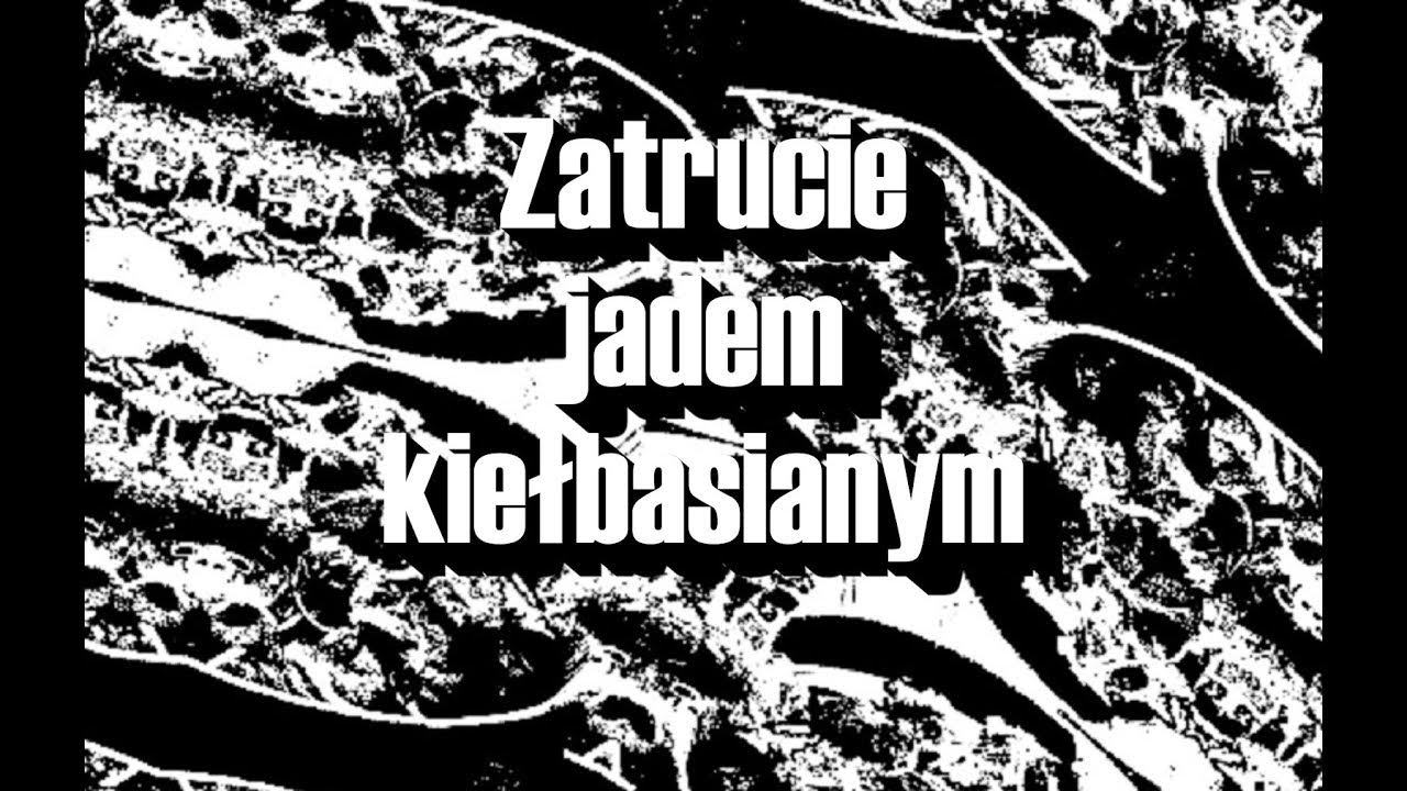 Botulism - Zatrucie jadem kiełbasianym - YouTube Jak Leczyć Zatrucie Jadem Kiełbasianym