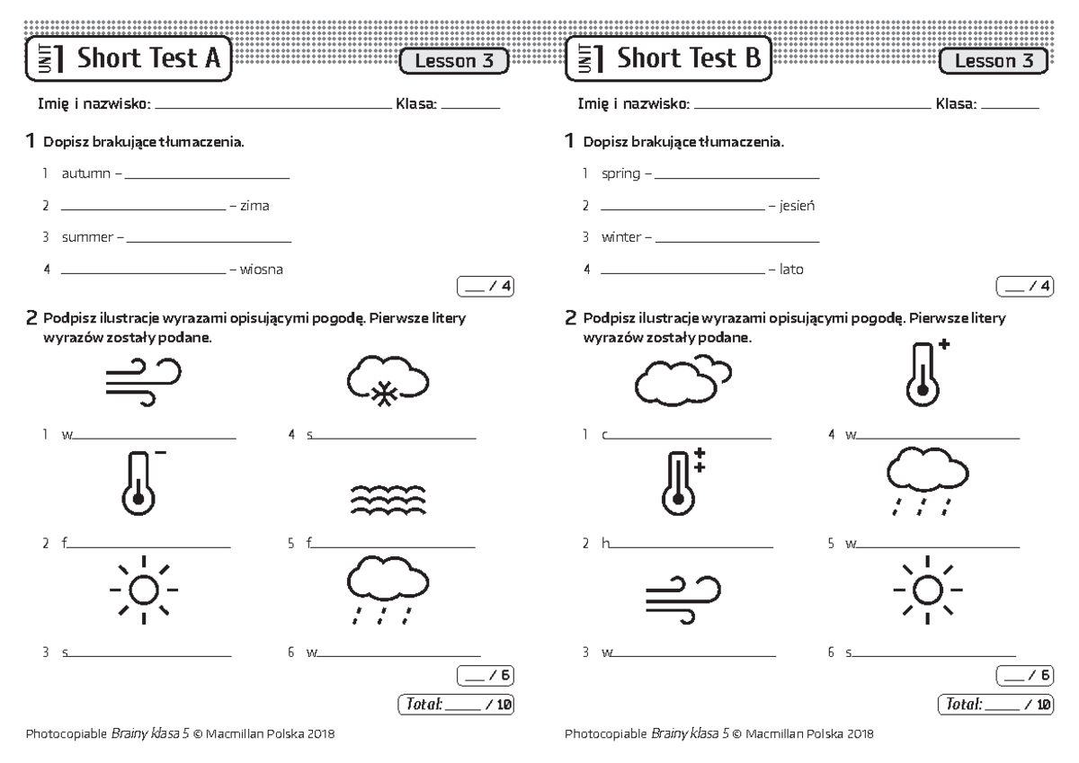 Brainy 5 Short Tests Unit 1 Lesson 3 - Imię i nazwisko: Klasa: Imię i Test Unit 6 Klasa 4