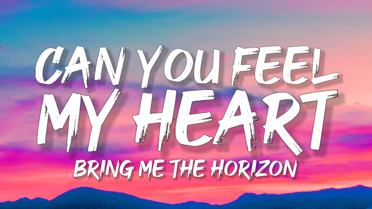 Bring Me The Horizon - Can You Feel My Heart (Lyrics) - YouTube Bring Me The Horizon Can You Feel My Heart Tekst