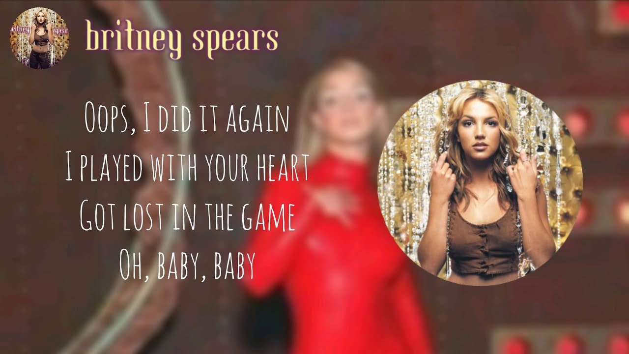 Britney Spears - Oops!... I Did It Again (Lyrics) - YouTube Britney Spears Oops I Did It Again Tekst