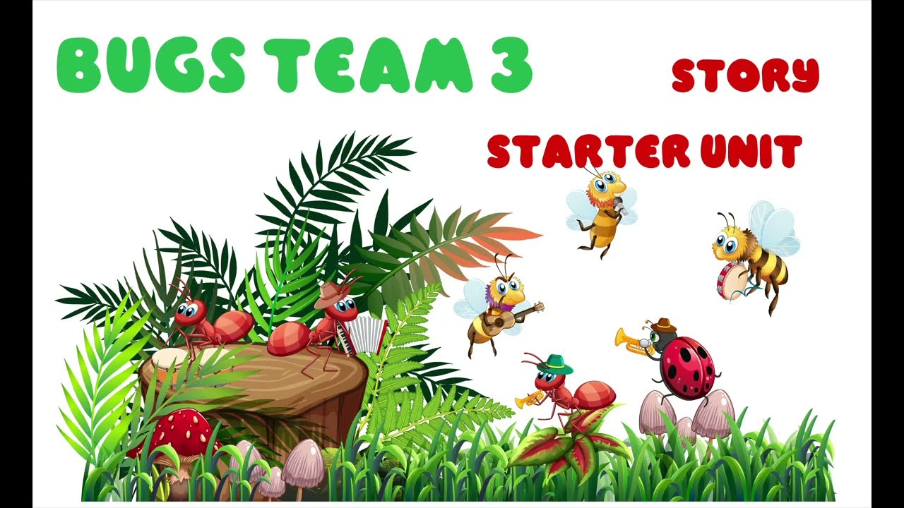 BUGS TEAM 3 Starter Unit - Story - YouTube Bugs Team 3 Unit 5