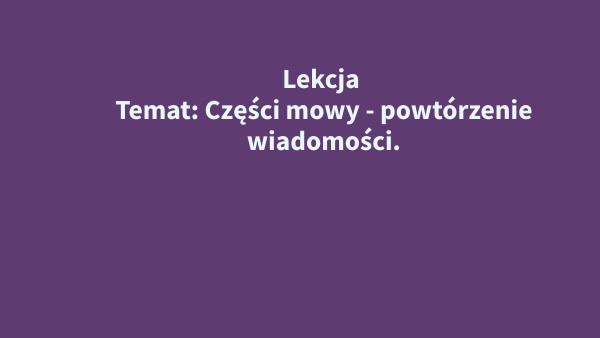 c. zesci .mowy Części Mowy Klasa 6 Sprawdzian