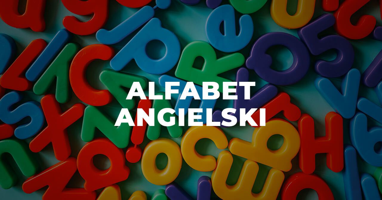 Cały alfabet angielski: wymowa i wskazówki do zapamiętywania Ile Jest Liter W Alfabecie Angielskim
