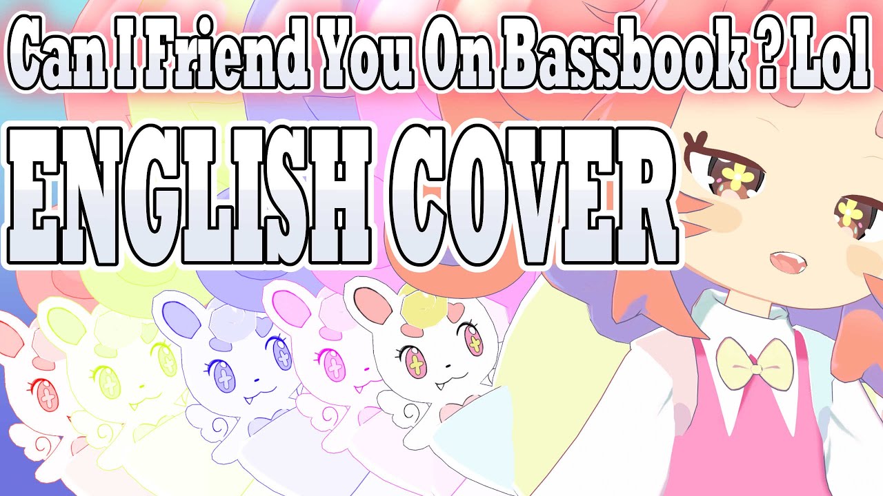 Can I Friend you on Bassbook? LOL [English COVER] - YouTube Can You Friend Me On Bassbook