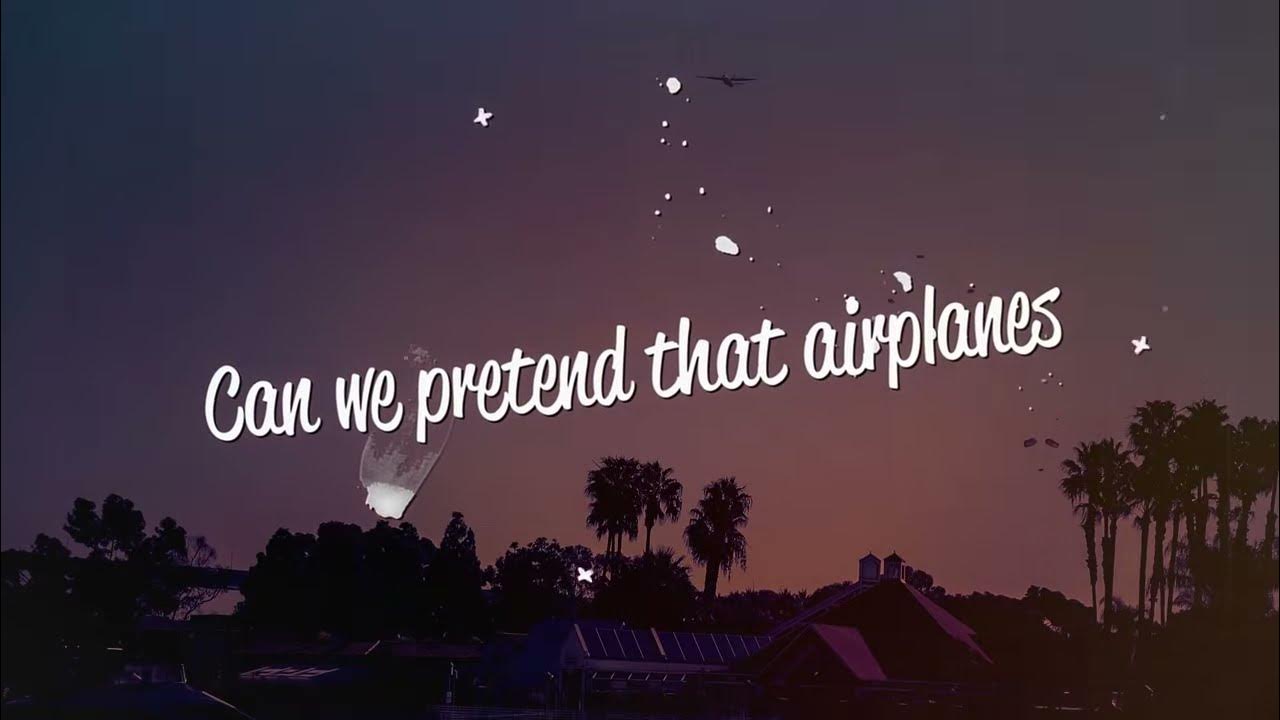 Can we pretend that airplanes in the night sky lyrics | TikTok Song | B Can We Pretend That Airplanes In The Night Sky Meme