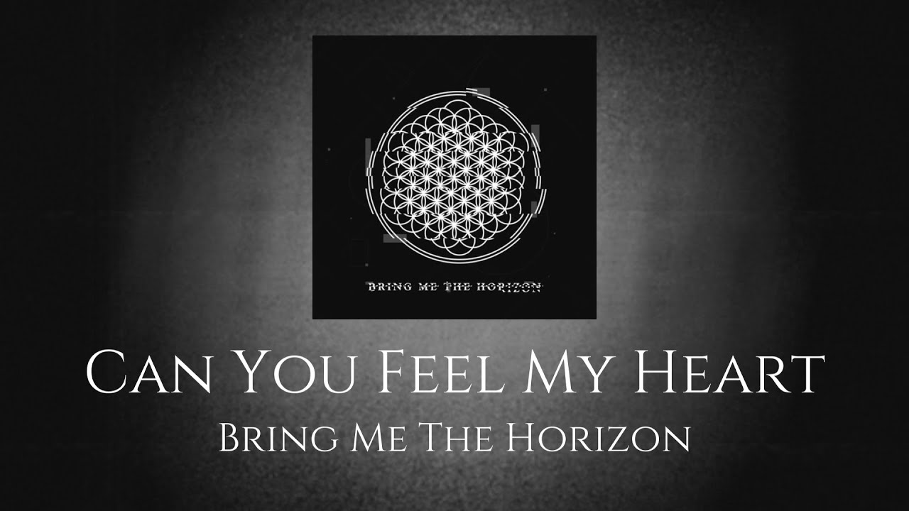 Can You Feel My Heart-Bring Me The Horizon(lyrics video) - YouTube Bring Me The Horizon Can You Feel My Heart Tekst