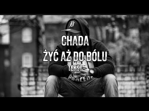 Chada - Żyć aż do bólu (Tekst) - YouTube Chada Zyc Az Do Bolu Tekst