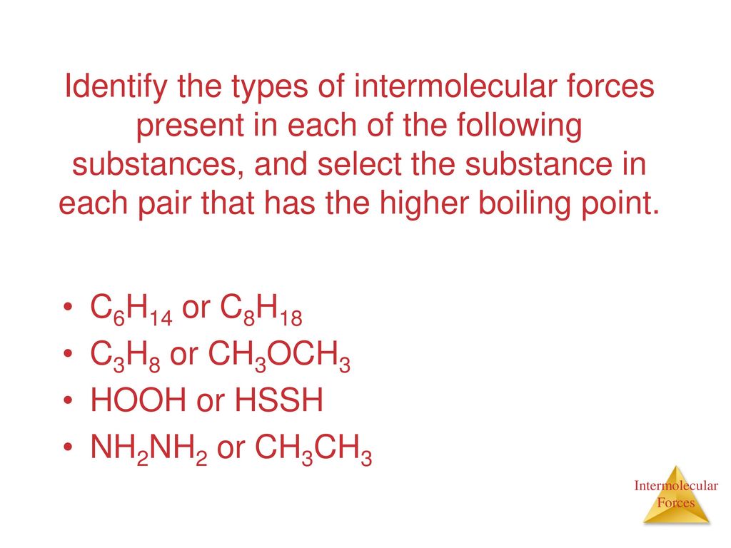 Identify The Types Of Intermolecular Forces Present In C6h14