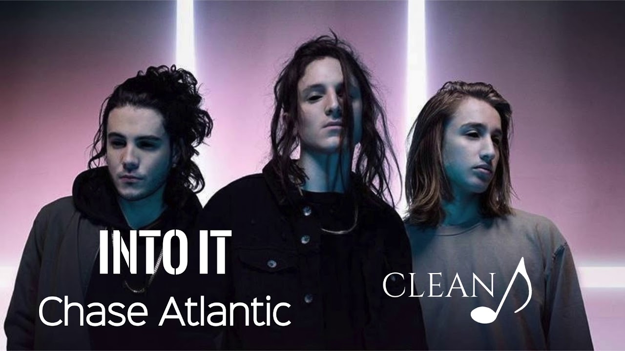 Chase Atlantic - Into It (Clean) - YouTube Chase Atlantic Into It Album