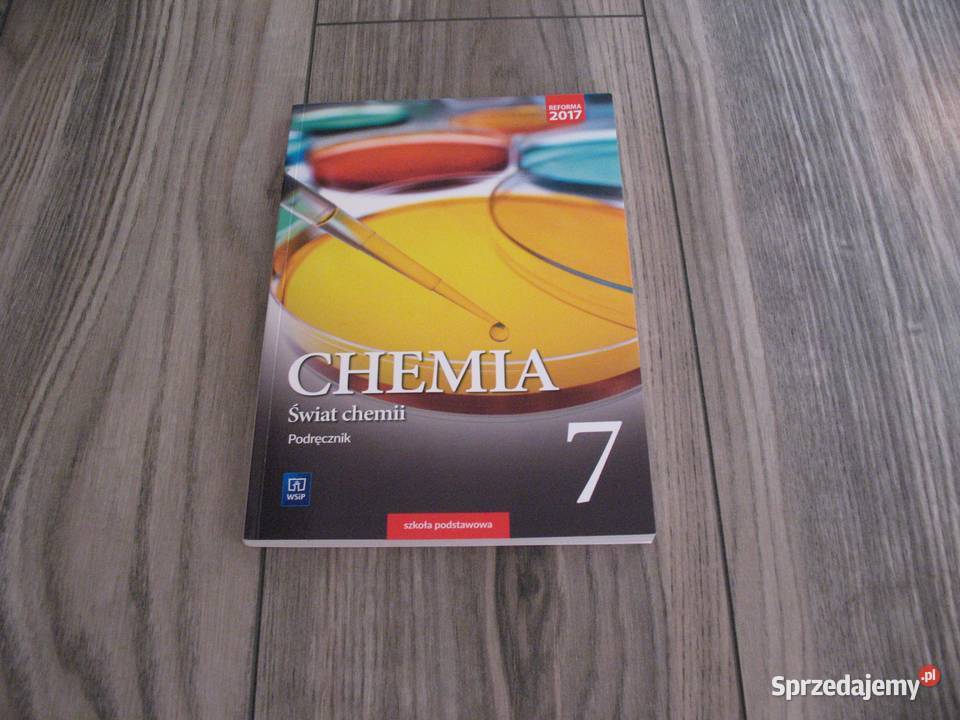 CHEMIA. Świat chemii 7. Podręcznik kl. 7 (KSIĄŻKA) Katowice Chemia Klasa 7 Dzial 2