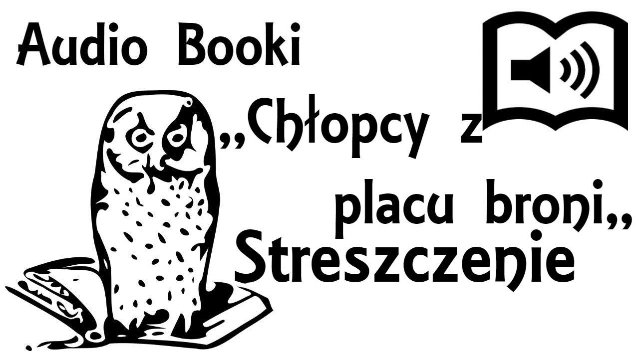 ,,Chłopcy z placu broni,, Streszczenie Audiobook - YouTube Chłopcy Z Placu Broni Tekst Pdf