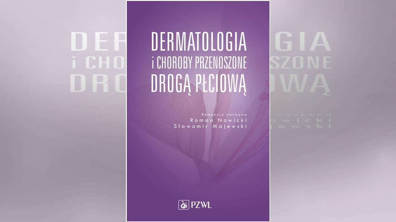 Choroby przenoszone drogą płciową - YouTube Mroczkowski Choroby Przenoszone Drogą Płciową