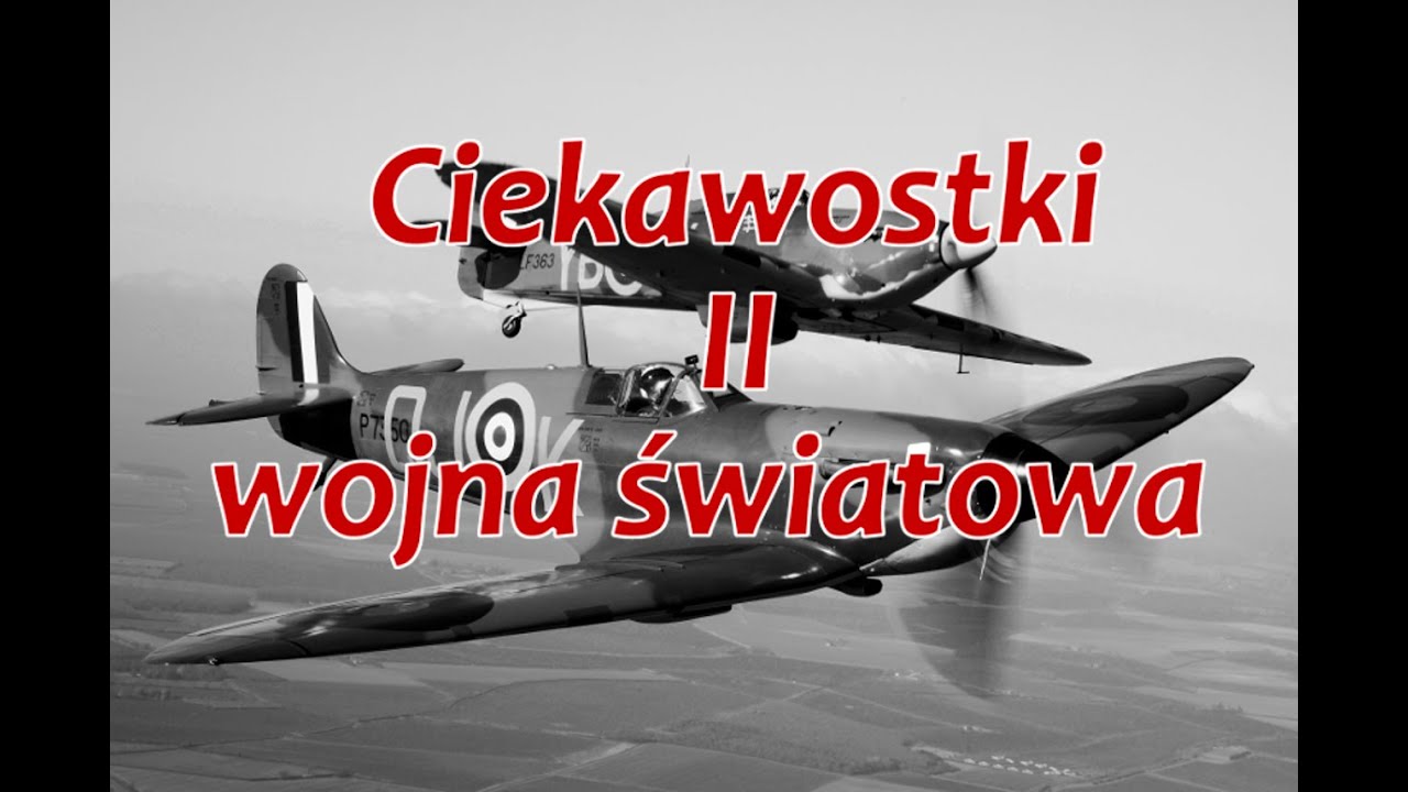 Ciekawostki O 2 Wojnie światowej