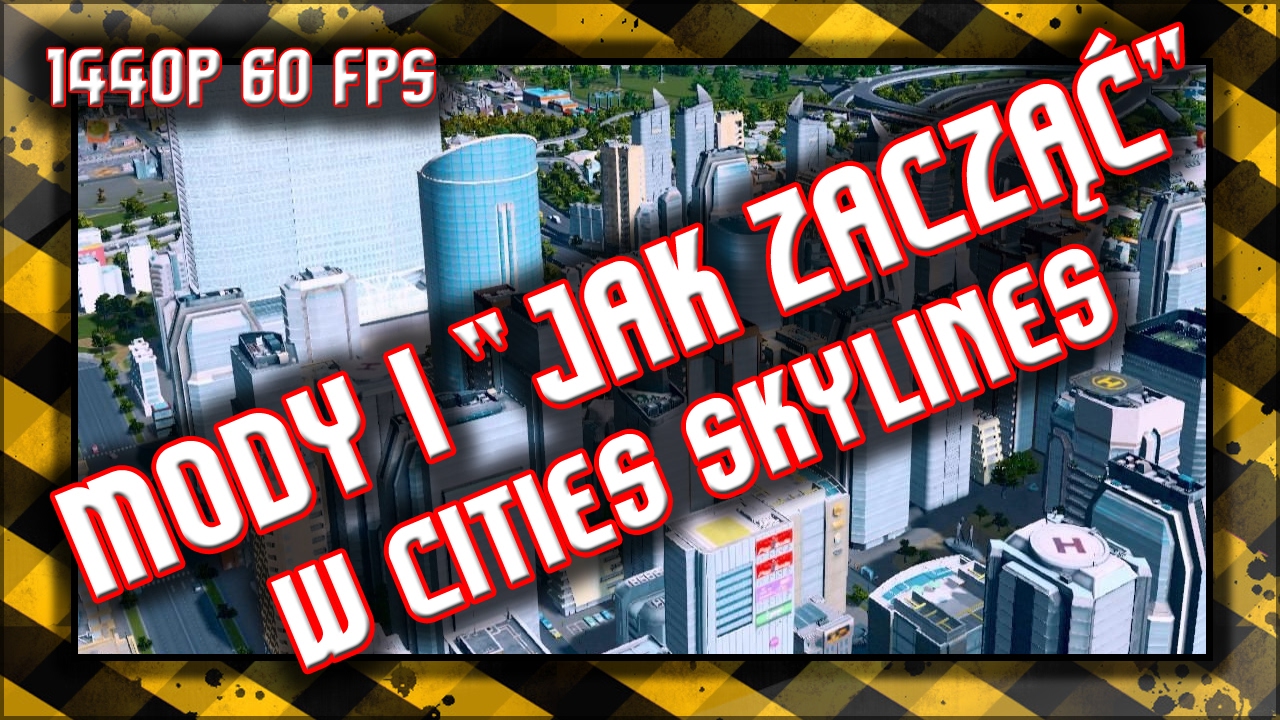 Jak Dodac Mody Do Cities Skylines
