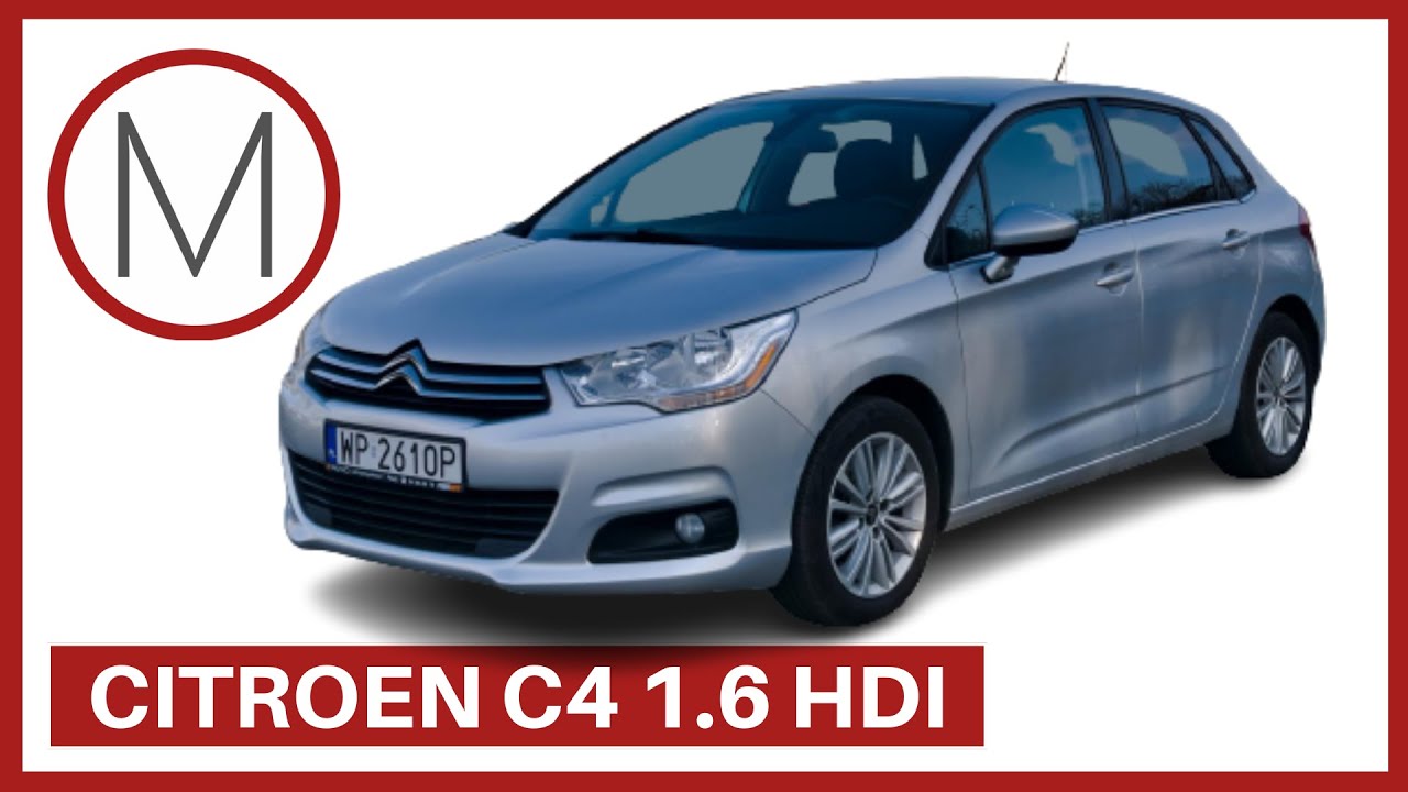 Citroen C4 1.6 HDI | Wady i zalety | MOTOHOLIZM | Test PL - YouTube Wady I Zalety Postępu Technicznego