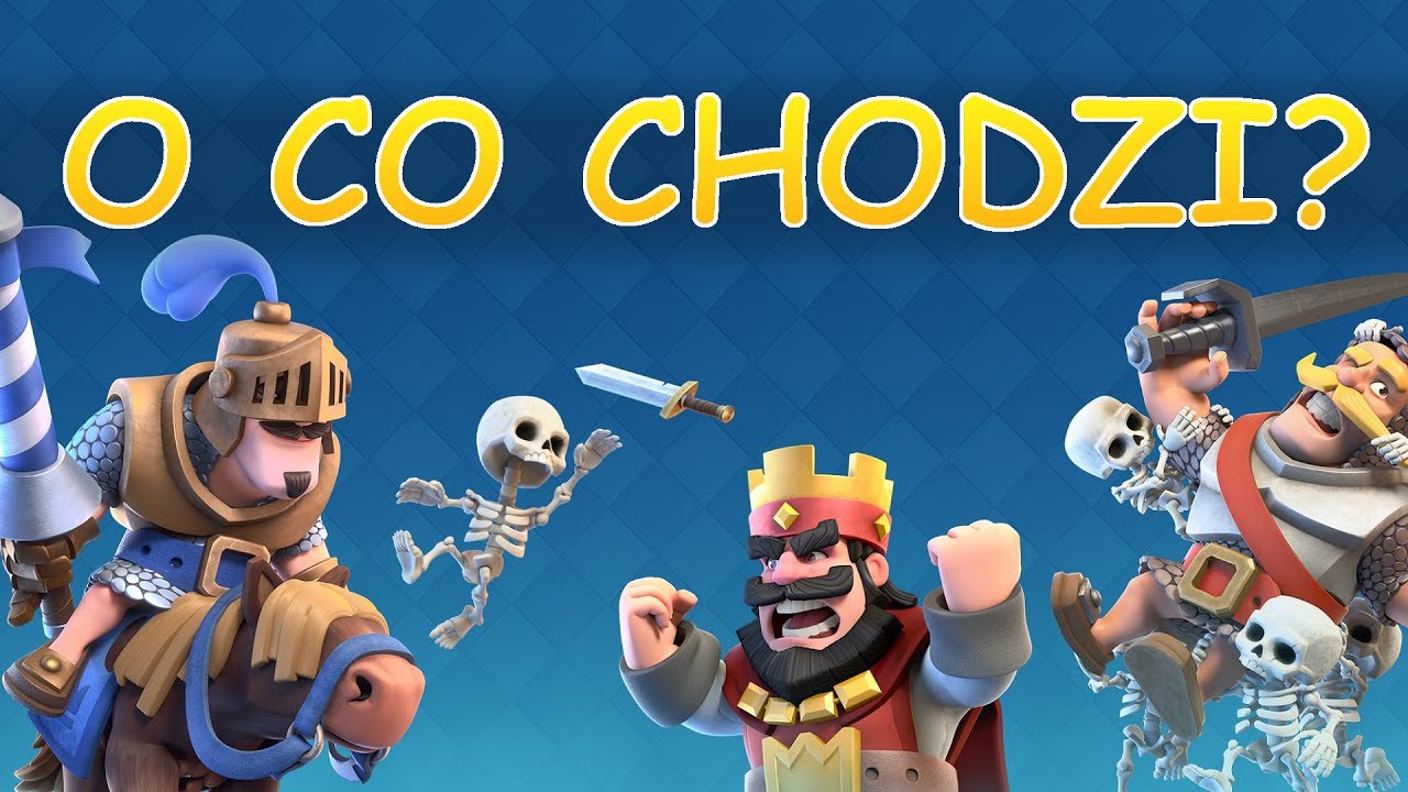 O Co Chodzi W Grze Clash Royale
