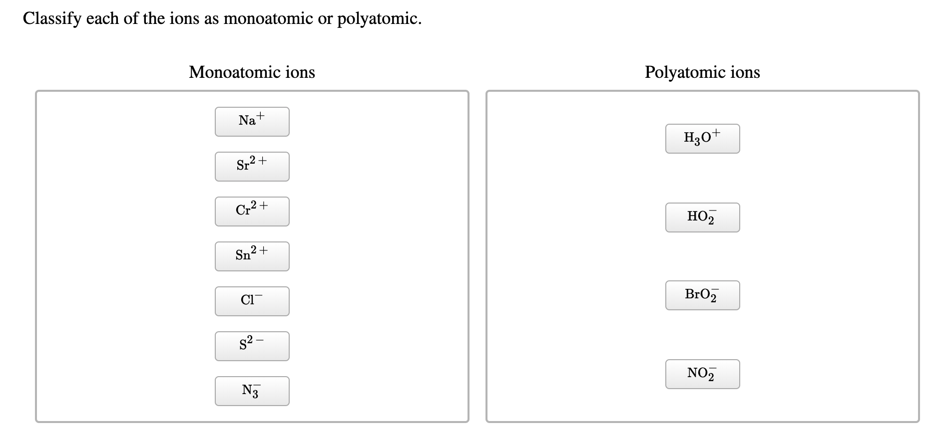 Classify Each of the Ions as Monoatomic or Polyatomic. - SienakruwFoster Classify Each Of The Ions As Monoatomic Or Polyatomic