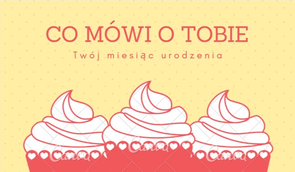 Co Mowi O Tobie Miesiac Urodzenia Memy