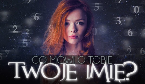 Co mówi o Tobie Twoje imię? Sprawdź! | sameQuizy Co Mowi O Tobie Twoje Imie