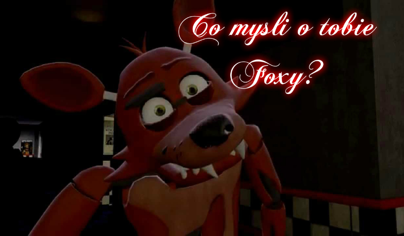 Co myśli o tobie Foxy? | sameQuizy Samequizy Fnaf Co Myśli O Tobie