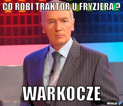 Co Robi Traktor U Fryzjera