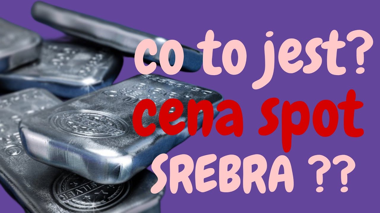 co to jest? CENA SPOT SREBRA?! - YouTube Cena Kilograma Srebra Jest Zwykle Około 75