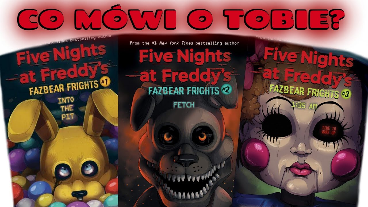 Co twoja ulubiona opowieść Fazbear Frights mówi o tobie? - Five Nights Odgadnij O Jakich Czynnosciach Mowi Freddie
