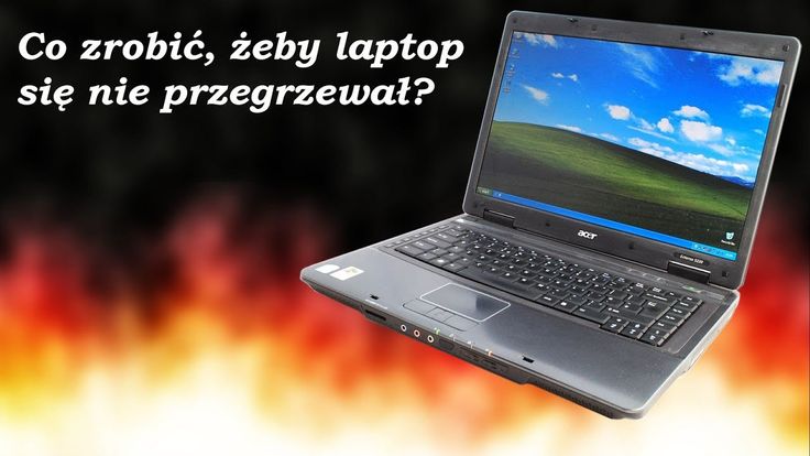 Co zrobić, żeby laptop się nie przegrzewał? Co Zrobic Zeby Laptop Sie Nie Zacinal