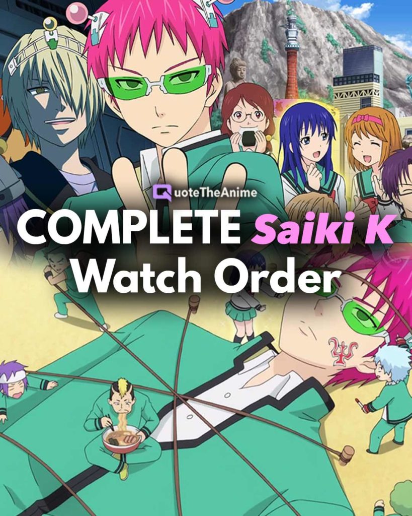 COMPLETE Saiki K Watch Order (Easy To Follow) - QTA How To Watch Saiki In Order