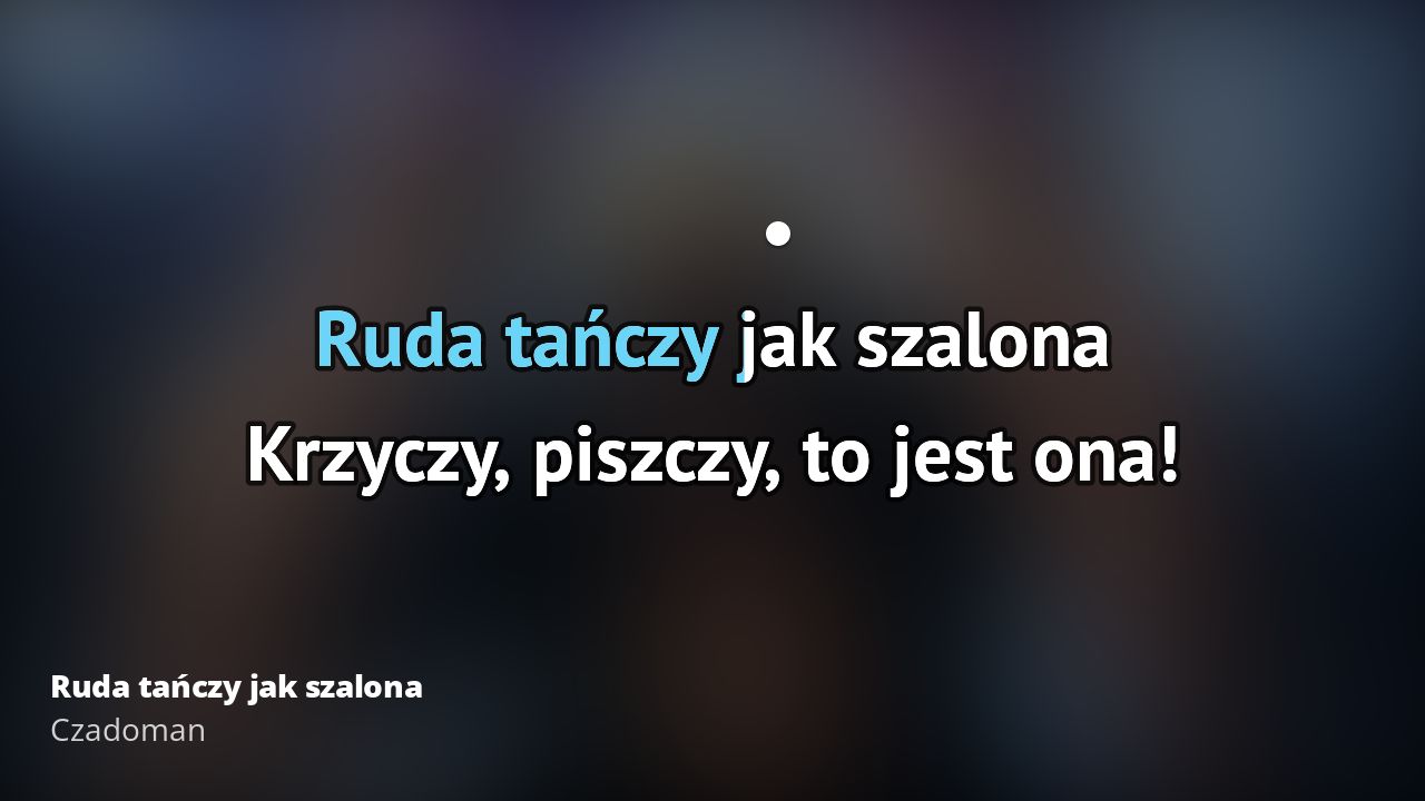 Czadoman – Ruda tańczy jak szalona | Tekst piosenki, tłumaczenie Czadoman Ruda Tańczy Jak Szalona Tekst